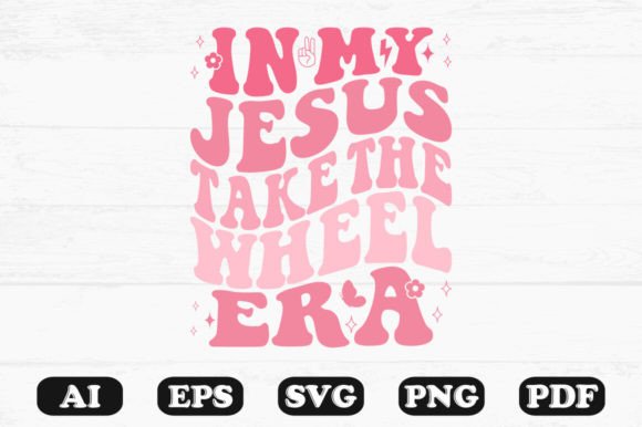 In My Jesus Take the Wheel Era Retro Wav for Crafts & Graphics