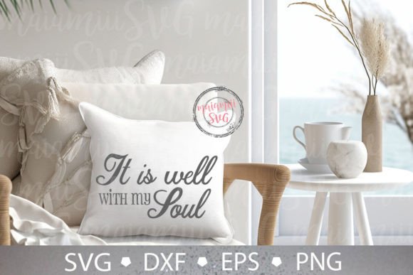 It is Well with My Soul, Christian Svg for Crafts and Graphics