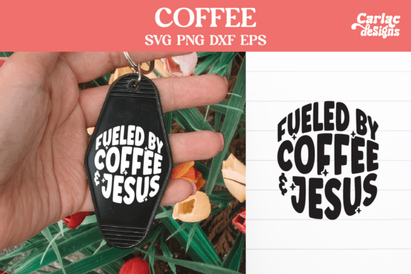 Review: Fueled by Coffee and Jesus SVG for Crafts & Graphics