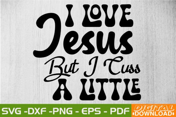 Review: I Love Jesus but I Cuss a Little Retro S Graphics for Crafts